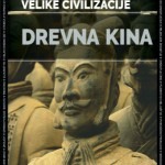 Drevna Kina - Velike civilizacije