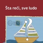 Šta reći, sve ludo?