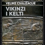 Vikinzi i Kelti - Velike civilizacije